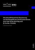Cover: Die erbschaftsteuerliche Verschonung von familiengef&uuml;hrten (Gro&szlig;-)Unternehmen durch den Vorab-Abschlag nach &sect; 13a Abs. 9 ErbStG - Georg Olms Verlag