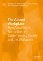 Cover: The Absurd Workplace - Palgrave Macmillan