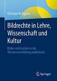 Abbildung von: Bildrechte in Lehre, Wissenschaft und Kultur - Springer