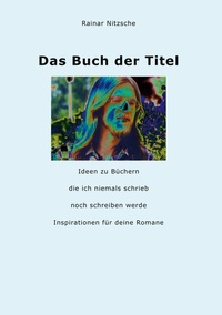 Enlarge image Cover: Das Buch der Titel - BoD - Books on Demand