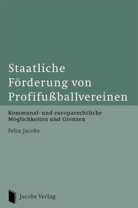 Abbildung von: Staatliche Förderung von Profifußballvereinen - Lippe Verlag