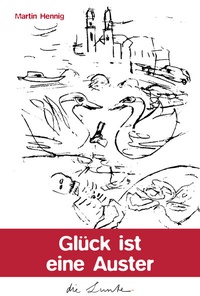 Abbildung von: Glück ist eine Auster - Spiegelberg Verlag