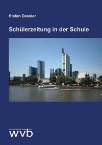 Abbildung von: Schülerzeitung in der Schule - wvb Wissenschaftlicher Verlag Berlin