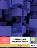 Cover: Embedded DSP Processor Design: Volume 2 - Morgan Kaufmann