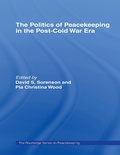 Cover: The Politics of Peacekeeping in the Post-Cold War Era - Routledge