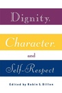 Cover: Dignity, Character and Self-Respect - Routledge