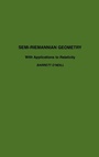 Cover: Semi-Riemannian Geometry With Applications to Relativity: Volume 103 - Academic Press