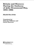Cover: Britain and Morocco During the Embassy of John Drummond Hay - Routledge