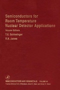 Cover: Semiconductors for Room Temperature Nuclear Detector Applications - Academic Press
