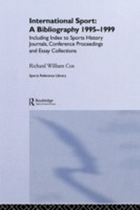 Abbildung von: International Sport: A Bibliography, 1995-1999 - Routledge