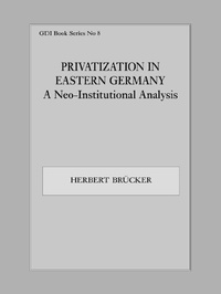 Enlarge image Cover: Privatization in Eastern Germany - Routledge