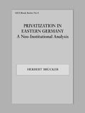 Cover: Privatization in Eastern Germany - Routledge
