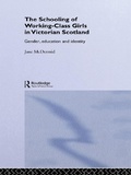 Cover: The Schooling of Working-Class Girls in Victorian Scotland - Routledge