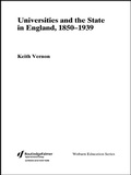 Cover: Universities and the State in England, 1850-1939 - Routledge