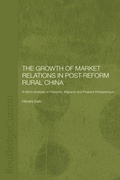 Cover: The Growth of Market Relations in Post-Reform Rural China - Routledge