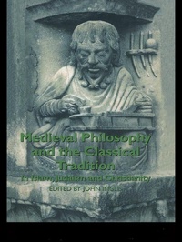 Enlarge image Cover: Medieval Philosophy and the Classical Tradition - Routledge