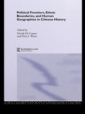 Cover: Political Frontiers, Ethnic Boundaries and Human Geographies in Chinese History - Routledge