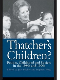 Enlarge image Cover: Thatcher's Children? - Routledge