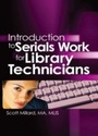 Cover: Introduction to Serials Work for Library Technicians - Routledge