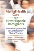 Cover: Mental Health Care for New Hispanic Immigrants - Routledge