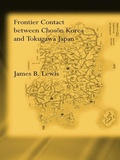 Cover: Frontier Contact Between Choson Korea and Tokugawa Japan - Routledge