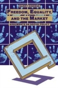 Cover: Freedom, Equality and the Market - Routledge