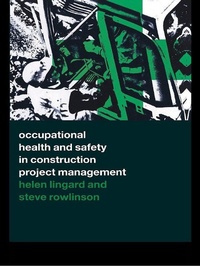 Enlarge image Cover: Occupational Health and Safety in Construction Project Management - Routledge