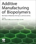 Cover: Additive Manufacturing of Biopolymers - Elsevier