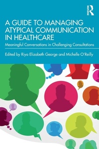 Enlarge image Cover: A Guide to Managing Atypical Communication in Healthcare - Routledge