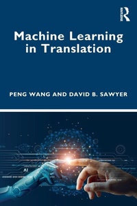 Enlarge image Cover: Machine Learning in Translation - Routledge