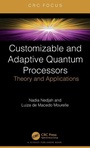 Cover: Customizable and Adaptive Quantum Processors - CRC Press