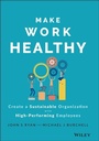 Cover: Make Work Healthy - Wiley