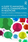 Cover: A Guide to Managing Atypical Communication in Healthcare - Routledge