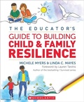 Cover: The Educator's Guide to Building Child & Family Resilience - Scholastic US