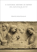Cover: A Cultural History of Money in Antiquity - Bloomsbury Academic
