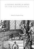 Cover: A Cultural History of Money in the Renaissance - Bloomsbury Academic