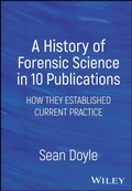 Cover: A History of Forensic Science in 10 Publications - Wiley