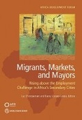 Cover: Migrants, Markets, and Mayors - World Bank Publications
