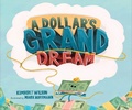 Cover: A Dollar's Grand Dream - Page Street Kids