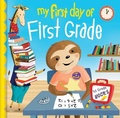 Cover: My First Day of First Grade - Sourcebooks Wonderland