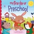 Cover: My First Day of Preschool - Sourcebooks Wonderland