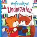 Cover: My First Day of Kindergarten - Sourcebooks Wonderland