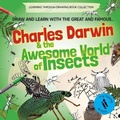 Cover: Charles Darwin and the Awesome World of Insects - My (After School) Art Club