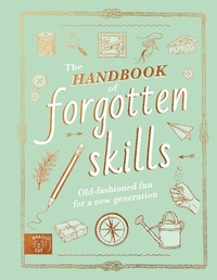 Abbildung von: The Handbook of Forgotten Skills - Magic Cat Publishing