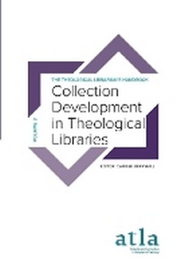 Enlarge image Cover: Collection Development in Theological Libraries - Atla Open Press