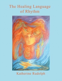 Enlarge image Cover: The Healing Language of Rhythm - Balboa Press Au