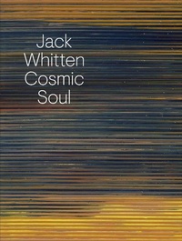 Abbildung von: Jack Whitten: Cosmic Soul - Hauser & Wirth Publishers