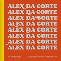Cover: Alex Da Corte: Mr. Remember - Louisiana