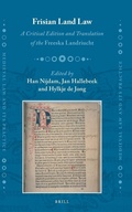 Cover: Frisian Land Law: A Critical Edition and Translation of the Freeska Landriucht - Brill