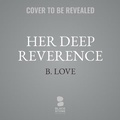 Cover: Her Deep Reverence - Blackstone Publishing